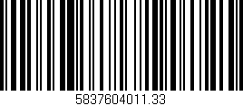 Código de barras (EAN, GTIN, SKU, ISBN): '5837604011.33'