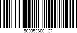 Código de barras (EAN, GTIN, SKU, ISBN): '5838506001.37'