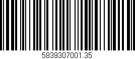 Código de barras (EAN, GTIN, SKU, ISBN): '5839307001.35'