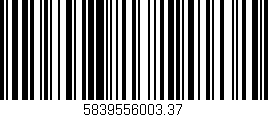 Código de barras (EAN, GTIN, SKU, ISBN): '5839556003.37'