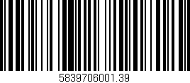 Código de barras (EAN, GTIN, SKU, ISBN): '5839706001.39'