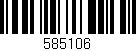 Código de barras (EAN, GTIN, SKU, ISBN): '585106'