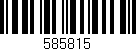 Código de barras (EAN, GTIN, SKU, ISBN): '585815'
