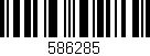 Código de barras (EAN, GTIN, SKU, ISBN): '586285'