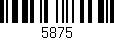 Código de barras (EAN, GTIN, SKU, ISBN): '5875'