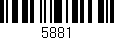 Código de barras (EAN, GTIN, SKU, ISBN): '5881'