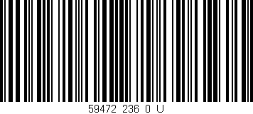 Código de barras (EAN, GTIN, SKU, ISBN): '59472_236_0_U'