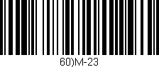 Código de barras (EAN, GTIN, SKU, ISBN): '60)M-23'