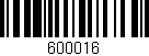 Código de barras (EAN, GTIN, SKU, ISBN): '600016'