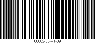Código de barras (EAN, GTIN, SKU, ISBN): '60002-00-PT-39'