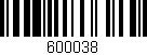 Código de barras (EAN, GTIN, SKU, ISBN): '600038'