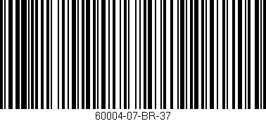 Código de barras (EAN, GTIN, SKU, ISBN): '60004-07-BR-37'