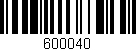 Código de barras (EAN, GTIN, SKU, ISBN): '600040'