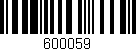 Código de barras (EAN, GTIN, SKU, ISBN): '600059'