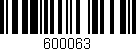 Código de barras (EAN, GTIN, SKU, ISBN): '600063'