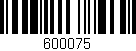 Código de barras (EAN, GTIN, SKU, ISBN): '600075'