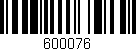 Código de barras (EAN, GTIN, SKU, ISBN): '600076'