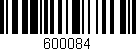 Código de barras (EAN, GTIN, SKU, ISBN): '600084'
