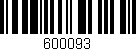Código de barras (EAN, GTIN, SKU, ISBN): '600093'