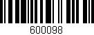 Código de barras (EAN, GTIN, SKU, ISBN): '600098'