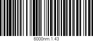 Código de barras (EAN, GTIN, SKU, ISBN): '6000nm.1.43'