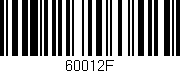 Código de barras (EAN, GTIN, SKU, ISBN): '60012F'