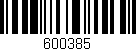 Código de barras (EAN, GTIN, SKU, ISBN): '600385'