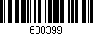 Código de barras (EAN, GTIN, SKU, ISBN): '600399'