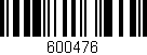 Código de barras (EAN, GTIN, SKU, ISBN): '600476'