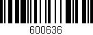 Código de barras (EAN, GTIN, SKU, ISBN): '600636'