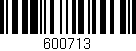 Código de barras (EAN, GTIN, SKU, ISBN): '600713'