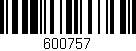 Código de barras (EAN, GTIN, SKU, ISBN): '600757'