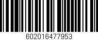 Código de barras (EAN, GTIN, SKU, ISBN): '602016477953'