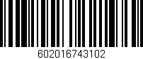 Código de barras (EAN, GTIN, SKU, ISBN): '602016743102'