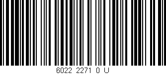 Código de barras (EAN, GTIN, SKU, ISBN): '6022_2271_0_U'