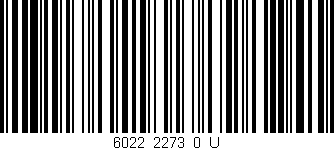 Código de barras (EAN, GTIN, SKU, ISBN): '6022_2273_0_U'
