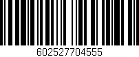 Código de barras (EAN, GTIN, SKU, ISBN): '602527704555'