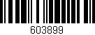 Código de barras (EAN, GTIN, SKU, ISBN): '603899'