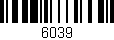 Código de barras (EAN, GTIN, SKU, ISBN): '6039'