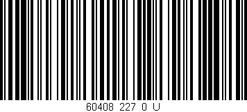 Código de barras (EAN, GTIN, SKU, ISBN): '60408_227_0_U'
