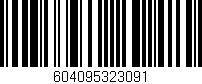 Código de barras (EAN, GTIN, SKU, ISBN): '604095323091'