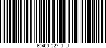 Código de barras (EAN, GTIN, SKU, ISBN): '60488_227_0_U'