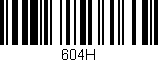 Código de barras (EAN, GTIN, SKU, ISBN): '604H'