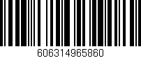 Código de barras (EAN, GTIN, SKU, ISBN): '606314965860'