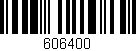 Código de barras (EAN, GTIN, SKU, ISBN): '606400'