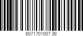 Código de barras (EAN, GTIN, SKU, ISBN): '6071701007.38'