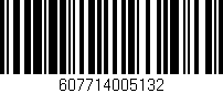 Código de barras (EAN, GTIN, SKU, ISBN): '607714005132'