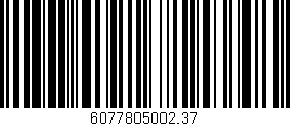 Código de barras (EAN, GTIN, SKU, ISBN): '6077805002.37'