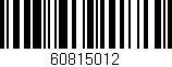 Código de barras (EAN, GTIN, SKU, ISBN): '60815012'