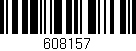 Código de barras (EAN, GTIN, SKU, ISBN): '608157'